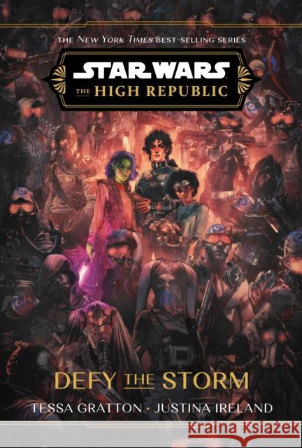 Star Wars: The High Republic: Defy the Storm Justina Ireland 9781368093811 Hyperion