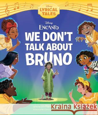 Encanto: We Don\'t Talk about Bruno Disney Books 9781368094160 Disney Press