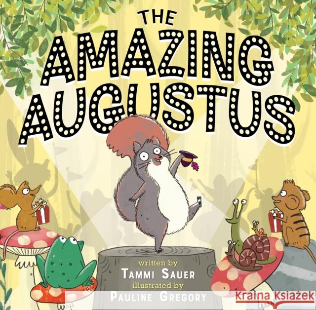 The Amazing Augustus Tammi Sauer 9781368094641