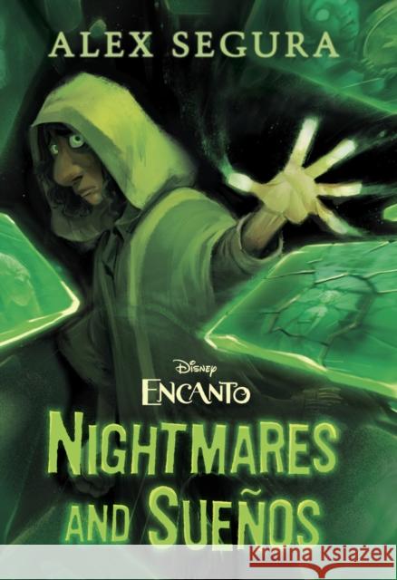 Encanto: Nightmares and Suenos Alex Segura 9781368097901 Disney Press