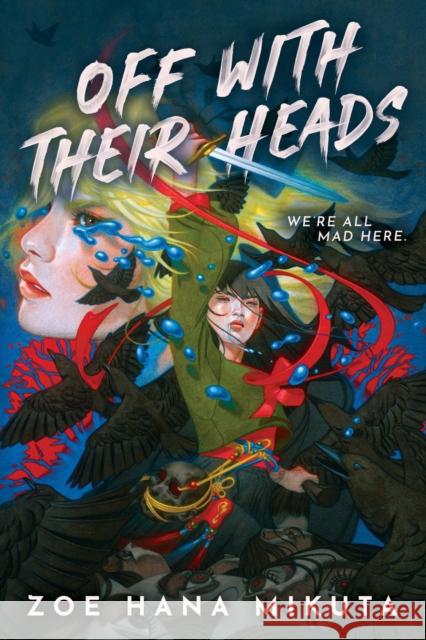 Off With Their Heads Zoe Hana Mikuta 9781368099127