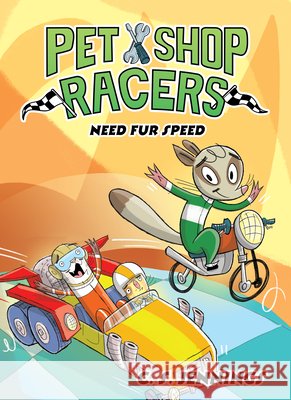 Pet Shop Racers: Need Fur Speed: Pet Shop Racers, Book Three C. S. Jennings 9781368099455 Disney Hyperion