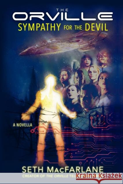 The Orville: Sympathy for the Devil Seth MacFarlane 9781368104074 Hyperion Avenue
