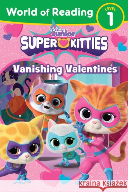 World of Reading: Super Kitties: Vanishing Valentines Annie Auerbach 9781368106412