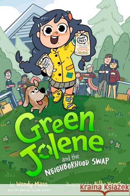 Green Jolene: Green Jolene and the Neighborhood Swap Wendy Mass Billy Yong 9781368107563 Disney Hyperion