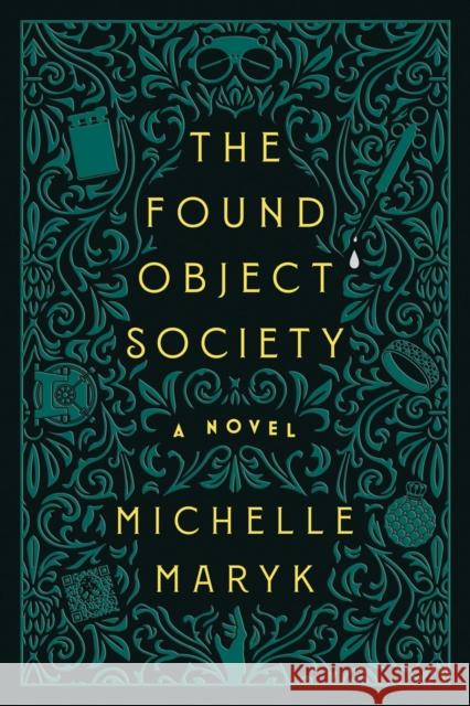 The Found Object Society: A Novel Michelle Maryk 9781368114745 Hyperion Avenue