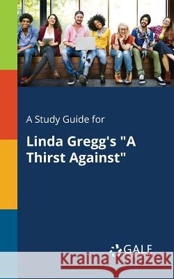 A Study Guide for Linda Gregg's 
