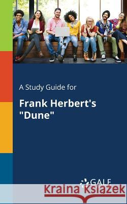 A Study Guide for Frank Herbert's Dune Cengage Learning Gale 9781375400862 Gale, Study Guides