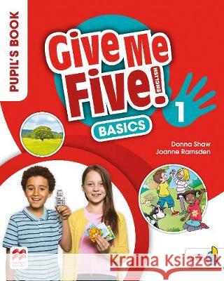 Give Me Five! 1 Pupil's Book Basic Pack MACMILLAN Rob Sved Donna Shaw Joanne Ramsden 9781380013491