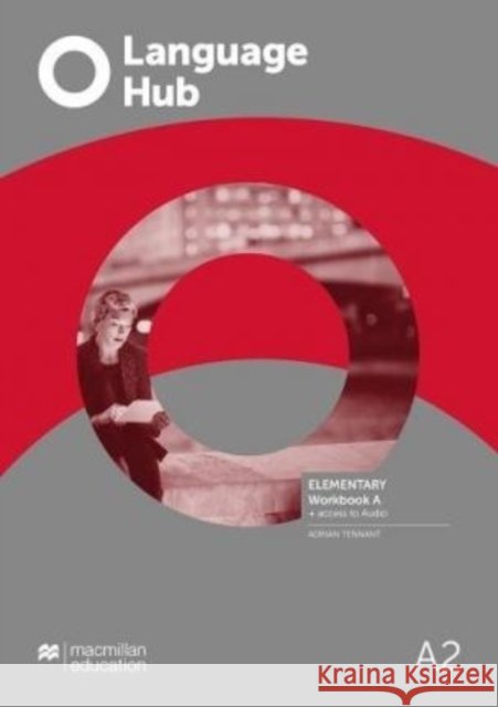 Language Hub Elementary Workbook A without Key + Access to Audio Adrian Tennant 9781380045935
