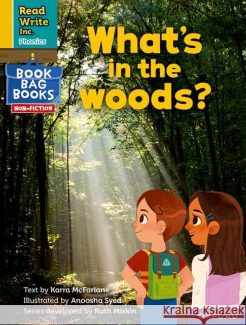 Read Write Inc. Phonics: Yellow Set 5 NF Book Bag Book 10 What's in the woods? McFarlane  9781382000758