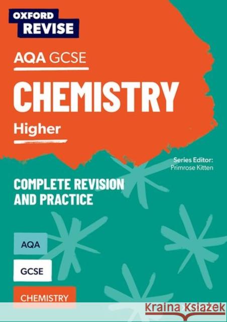 Oxford Revise: AQA GCSE Chemistry Complete Revision and Practice Philippa Gardom Hulme 9781382004855 Oxford University Press