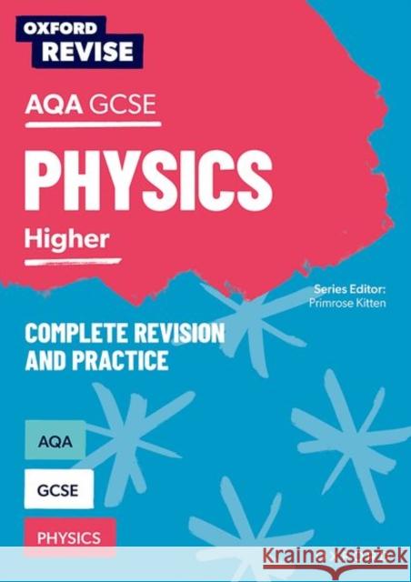 Oxford Revise: AQA GCSE Physics Complete Revision and Practice Shaha, Alom 9781382004886