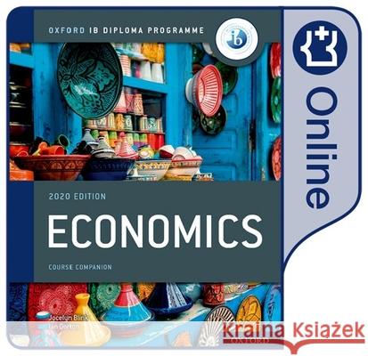 Oxford IB Diploma Programme: IB Economics Online Course Book Jocelyn Blink Ian Dorton  9781382005029 Oxford University Press