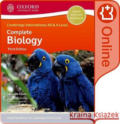 Cambridge International AS & A Level Complete Biology Enhanced Online Student Book: Third Edition Stephanie Fowler Glenn Toole Susan Toole 9781382005272