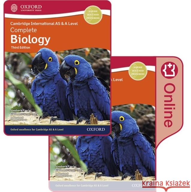 Cambridge International AS & A Level Complete Biology Enhanced Online & Print Student Book Pack: Third Edition Stephanie Fowler Glenn Toole Susan Toole 9781382005302