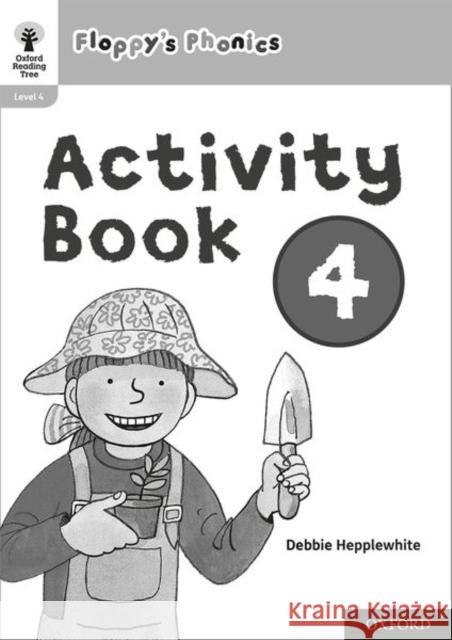 Oxford Reading Tree: Floppy's Phonics: Activity Book 4 Roderick Hunt Alex Brychta Debbie Hepplewhite 9781382005593 Oxford University Press