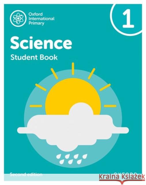 Oxford International Primary Science Second Edition Student Book 1 Roberts, Deborah 9781382006545 Oxford University Press