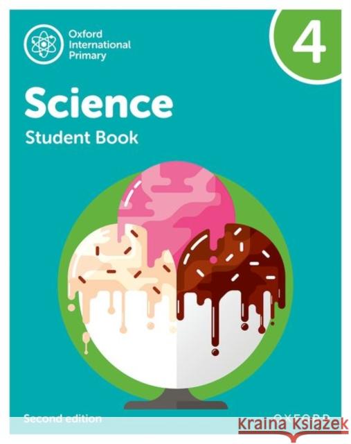 Oxford International Primary Science Second Edition Student Book 4 Roberts, Deborah 9781382006576 Oxford University Press