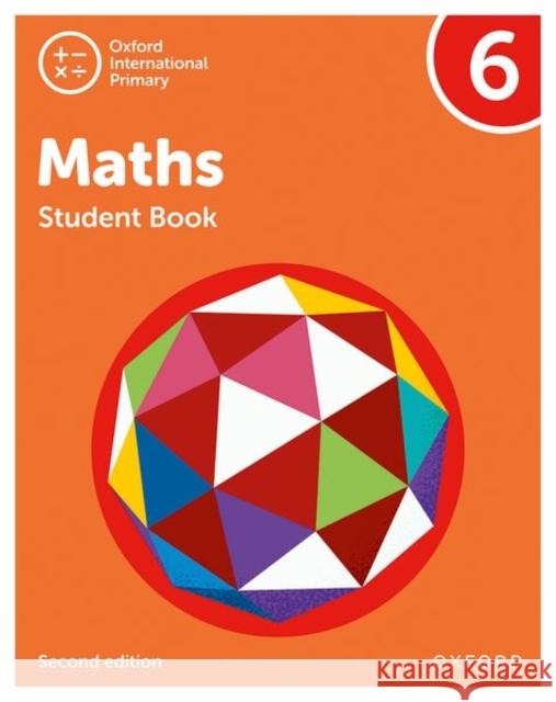 Oxford International Primary Maths Second Edition Student Book 6 Cotton, Tony 9781382006712