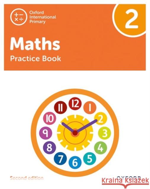 Oxford International Primary Maths Second Edition Practice Book 2 Cotton, Tony 9781382006736