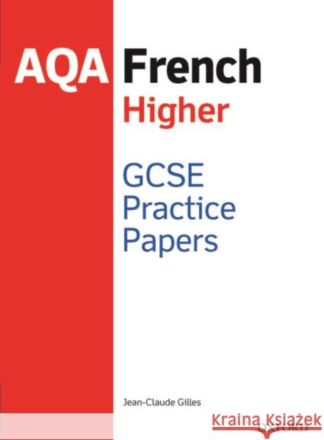 AQA GCSE French Higher Practice Papers Gilles, Jean-Claude 9781382006941