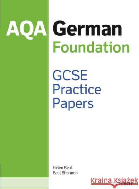 AQA GCSE German Foundation Practice Papers Kent, Helen 9781382006989 Oxford University Press