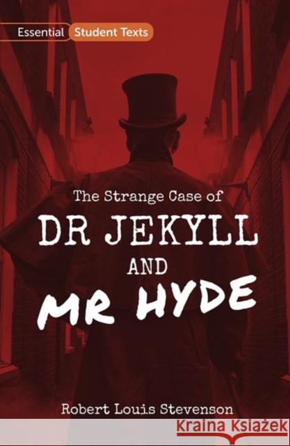 Essential Student Texts: The Strange Case of Dr Jekyll and Mr Hyde Robert Louis Stevenson 9781382009973 Oxford University Press