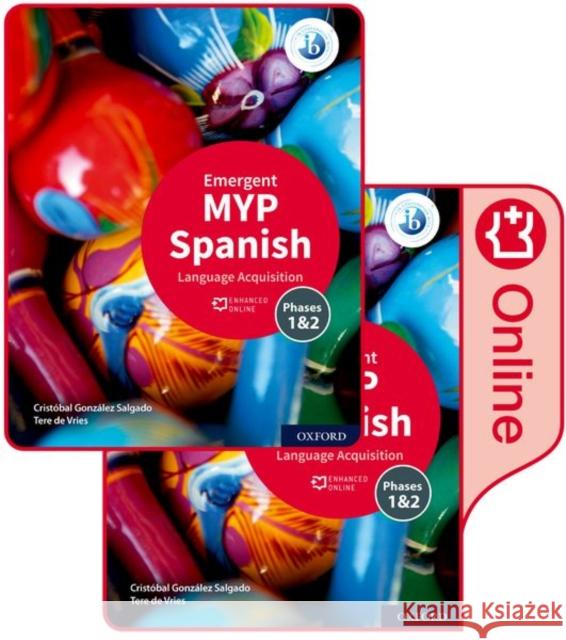 Ib Myp Spanish Language Acquisition Emergent Print and: Student Book and Enhanced Online Book 2v Set [With eBook] Gonzalez-Salgado/Alonso-Arija 9781382011068 Oxford University Press
