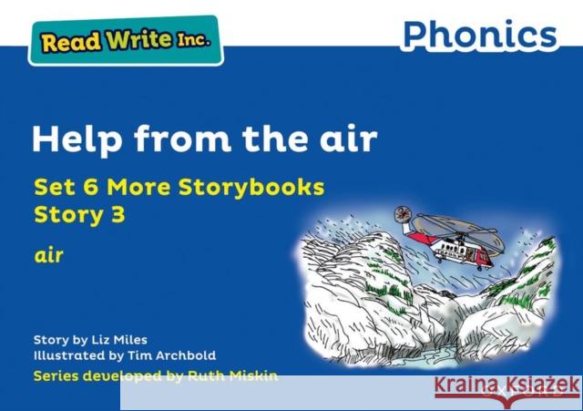 Read Write Inc. Phonics: Blue Set 6A Storybook 3 Help from the air Liz Miles Tim Archbold  9781382013451 Oxford University Press
