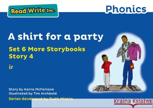 Read Write Inc. Phonics: Blue Set 6A Storybook 4 A shirt for a party Karra McFarlane Tim Archbold  9781382013468