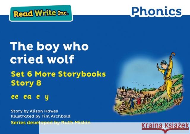 Read Write Inc. Phonics: Blue Set 6A Storybook 8 The boy who cried wolf Alison Hawes Tim Archbold  9781382013505 Oxford University Press