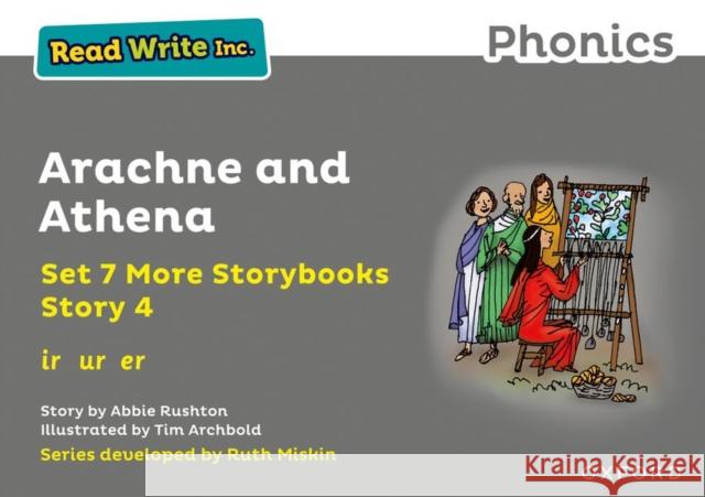 Read Write Inc. Phonics: Grey Set 7A Storybook 4 Arachne and Athena Abbie Rushton Tim Archbold  9781382013581 Oxford University Press