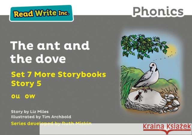 Read Write Inc. Phonics: Grey Set 7A Storybook 5 The ant and the dove Liz Miles Tim Archbold  9781382013598 Oxford University Press