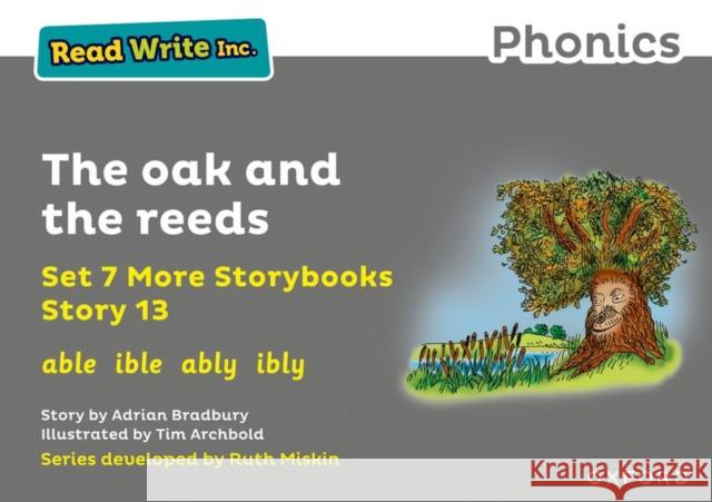 Read Write Inc. Phonics: Grey Set 7A Storybook 13 The oak and the reeds Adrian Bradbury Tim Archbold  9781382013673 Oxford University Press