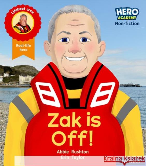 Hero Academy Non-fiction: Oxford Level 2, Red Book Band: Zak is Off! Erin Taylor Abbie Rushton  9781382013987