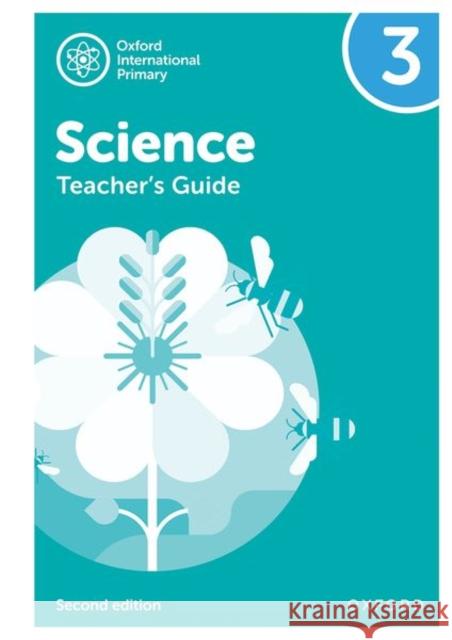 Oxford International Primary Science Teacher's Guide 3 Roberts, Deborah 9781382017343 Oxford University Press