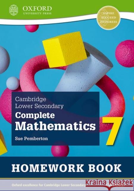 Cambridge Lower Secondary Complete Mathematics 7 Homework Book - Pack of 15 (Second Edition) Pemberton, Sue 9781382018722