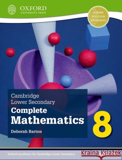 Cambridge Lower Secondary Complete Mathematics 8 Student Book 2nd Edition Set Barton 9781382018753