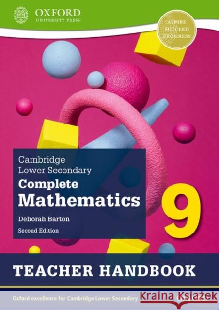 Cambridge Lower Secondary Complete Mathematics 9: Teacher Handbook (Second Edition) Deborah Barton 9781382018968