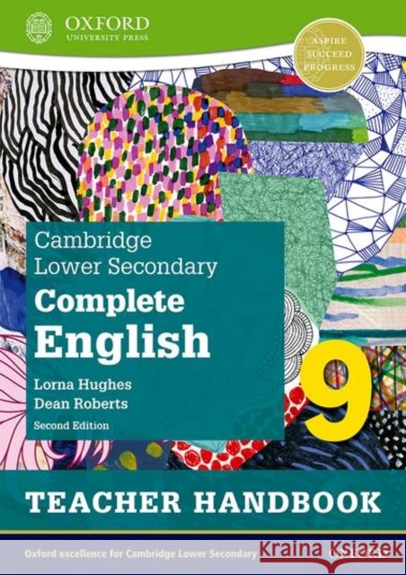 Cambridge Lower Secondary Complete English 9: Teacher Handbook (Second Edition) Lorna Hughes 9781382019477