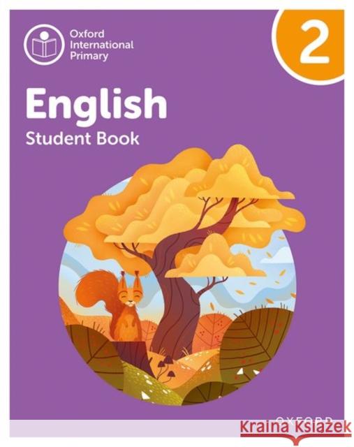 Oxford International Primary English: Student Book Level 2 Yeomans, Anna 9781382019811 Oxford University Press