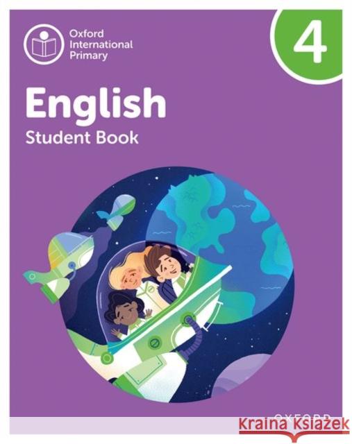 Oxford International Primary English: Student Book Level 4 Hearn, Izabella 9781382019859 Oxford University Press