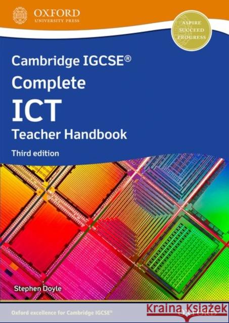 Cambridge Igcse Complete Ict 3rd Edition Teacher Handbook Doyle, Stephen 9781382022835 Oxford University Press