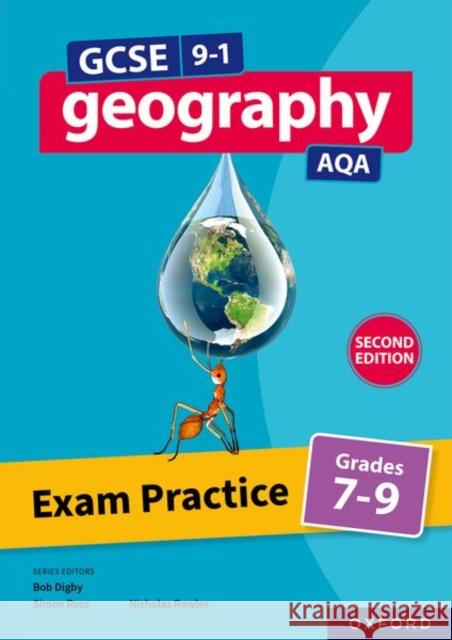 GCSE 9-1 Geography AQA: Exam Practice: Grades 7-9 Second Edition Rowles, Nicholas 9781382029070