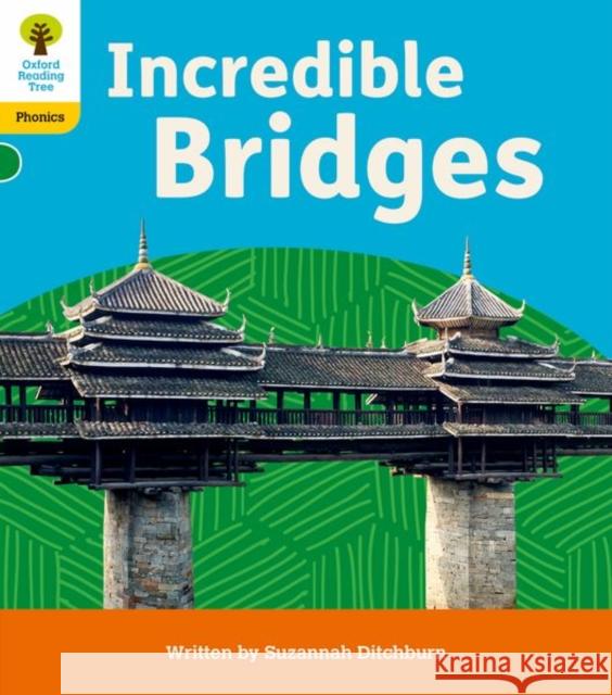 Oxford Reading Tree: Floppy's Phonics Decoding Practice: Oxford Level 5: Incredible Bridges Suzannah Ditchburn 9781382030670 Oxford University Press