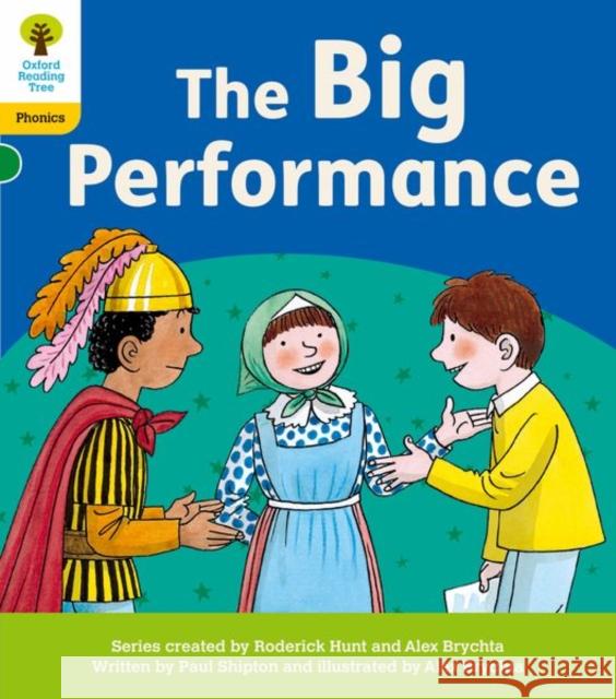 Oxford Reading Tree: Floppy's Phonics Decoding Practice: Oxford Level 5: The Big Performance Paul Shipton 9781382030724