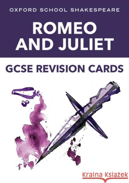 OSS ROMEO JULIET GCSE REVISION CARDS OXFORD UNIVERSITY PR 9781382032414 OXFORD SCHOOLS