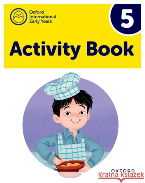Oxford International Pre-Primary Programme: Activity Book 5 Susan Cowley 9781382032636