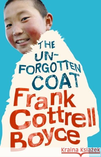 The Unforgotten Coat Frank Cottrell Boyce   9781382033718
